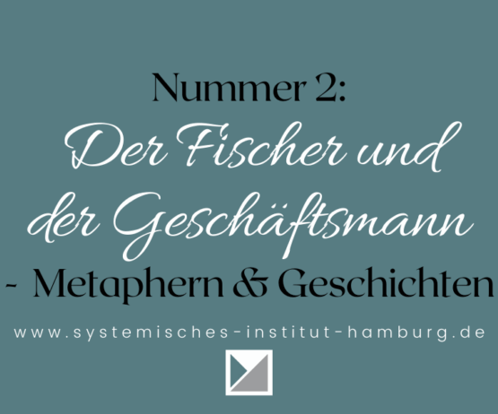 Metaphern & Geschichten: Der Fischer und der Geschäftsmann