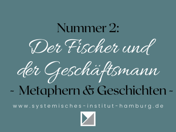 Metaphern & Geschichten: Der Fischer und der Geschäftsmann
