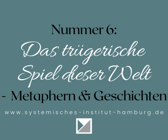 Darstellung der Geschichte Nummer 6: Das trügerische Spiel dieser Welt
